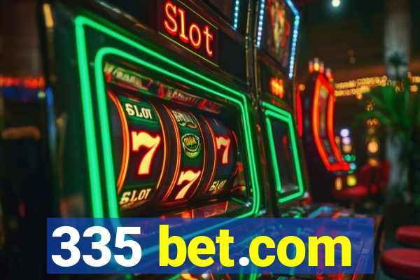 335 bet.com